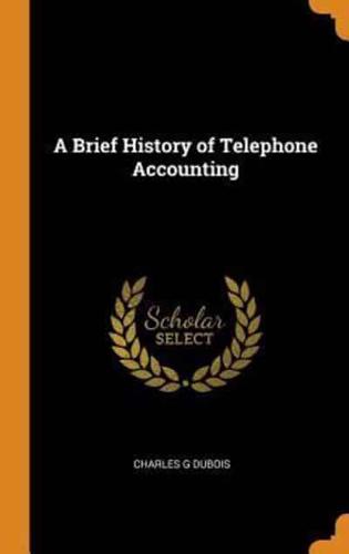 A Brief History of Telephone Accounting