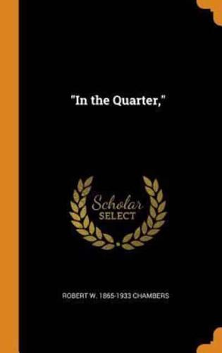 "In the Quarter,"