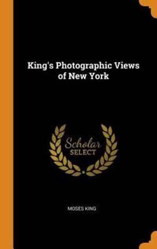 King's Photographic Views of New York