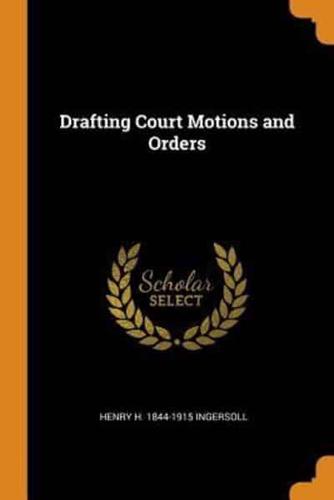 Drafting Court Motions and Orders