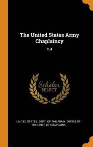 The United States Army Chaplaincy: V.4