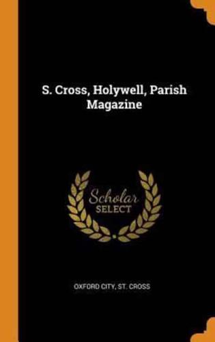 S. Cross, Holywell, Parish Magazine