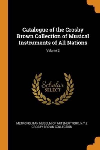 Catalogue of the Crosby Brown Collection of Musical Instruments of All Nations; Volume 2