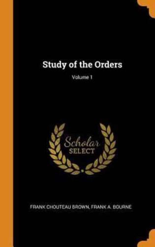 Study of the Orders; Volume 1