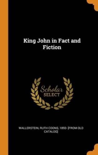 King John in Fact and Fiction