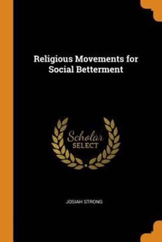 Religious Movements for Social Betterment