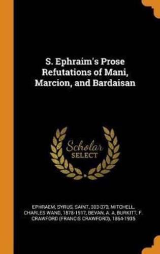 S. Ephraim's Prose Refutations of Mani, Marcion, and Bardaisan
