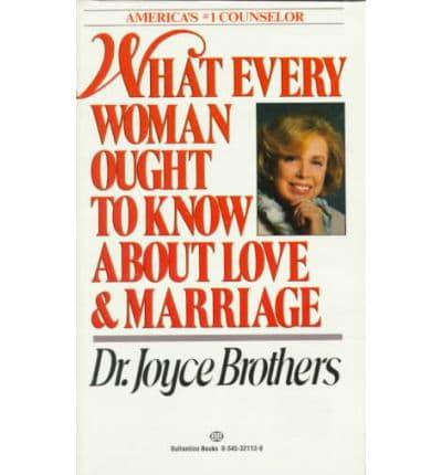 What Every Woman Ought to Know About Love and Marriage