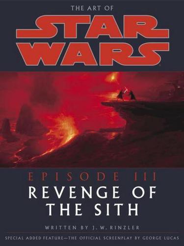Revenge of the Sith: Illustrated Screenplay: Star Wars: Episode III