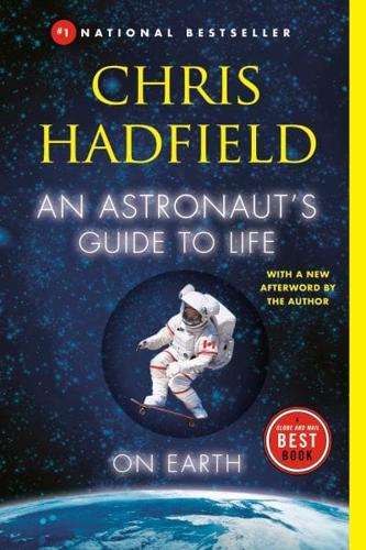 An Astronaut's Guide to Life on Earth