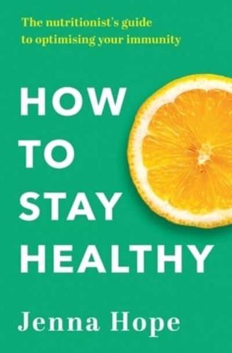 How to Stay Healthy