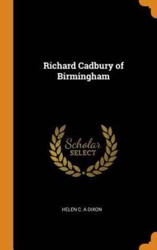 Richard Cadbury of Birmingham