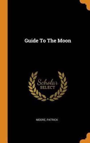 Guide To The Moon