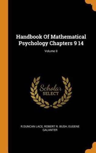 Handbook Of Mathematical Psychology Chapters 9 14; Volume II