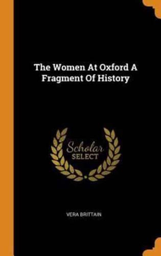 The Women At Oxford A Fragment Of History