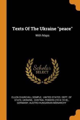 Texts Of The Ukraine "peace": With Maps