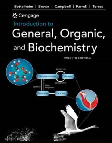Bundle: Introduction to General, Organic, and Biochemistry, 12th + Owlv2 With Student Solutions Manual Ebook, 4 Terms Printed Access Card