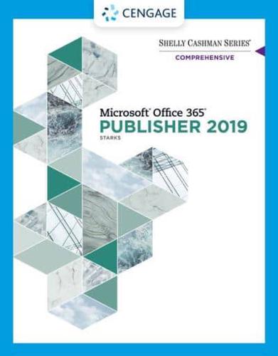 Shelly Cashman Series? Microsoft? Office 365? & Publisher 2019? Comprehensive