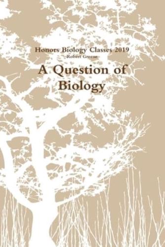 A Question of Biology