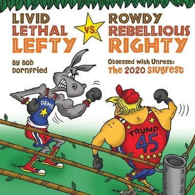 Livid Lethal Lefty vs Rowdy Rebellious Righty