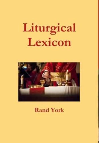 Liturgical Lexicon 3nd Edition