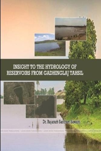 Insight to the Hydrology of Reservoirs from Gadhinglaj Tahsil