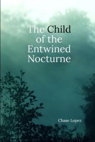 The Child of the Entwined Nocturne