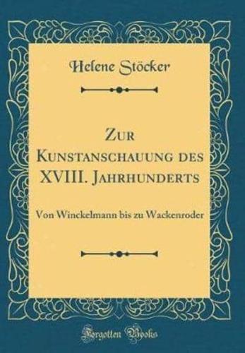 Zur Kunstanschauung Des XVIII. Jahrhunderts