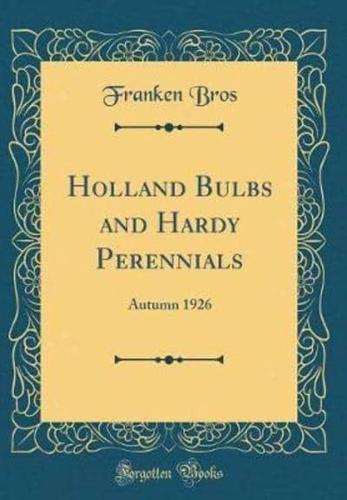 Holland Bulbs and Hardy Perennials