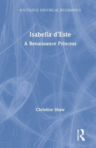 Isabella d'Este: A Renaissance Princess