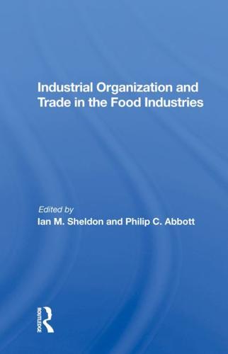 Industrial Organization And Trade In The Food Industries