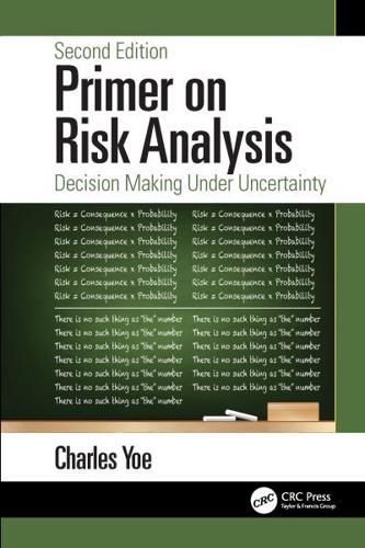 Primer on Risk Analysis: Decision Making Under Uncertainty