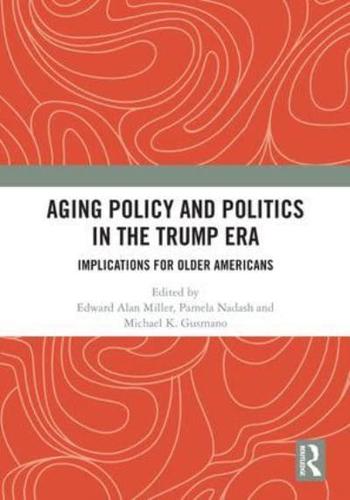 Aging Policy and Politics in the Trump Era