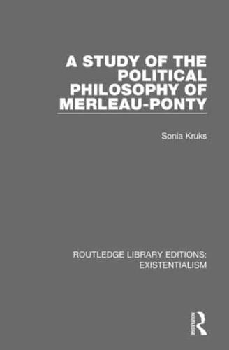 A Study of the Political Philosophy of Merleau-Ponty