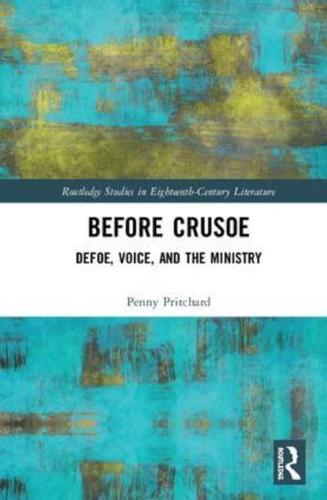 Before Crusoe: Defoe, Voice, and the Ministry