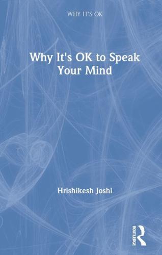 Why It's OK to Speak Your Mind