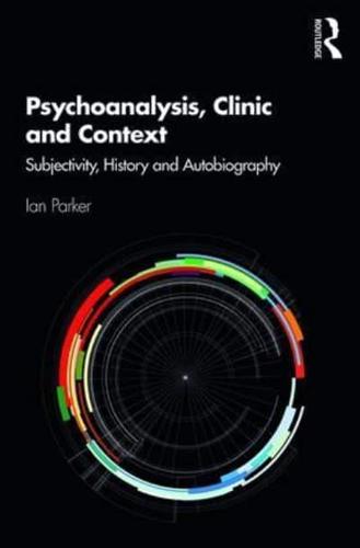 Psychoanalysis, Clinic and Context