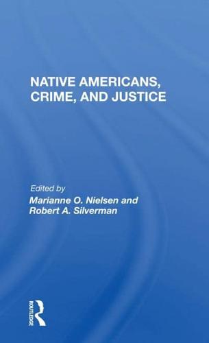 Native Americans, Crime, and Justice