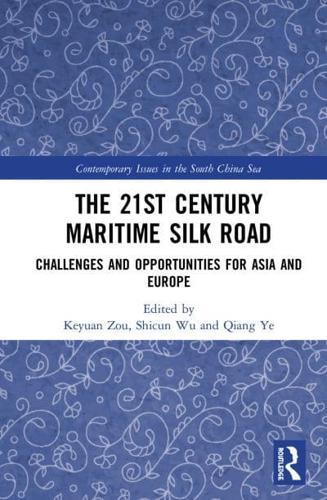 The 21st Century Maritime Silk Road