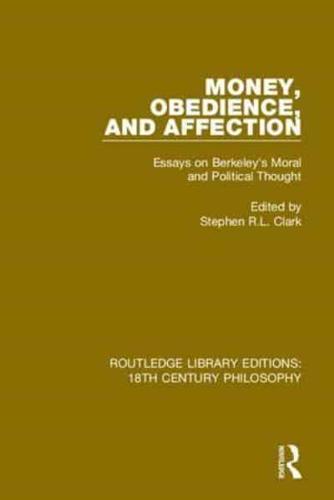 Money, Obedience, and Affection: Essays on Berkeley's Moral and Political Thought