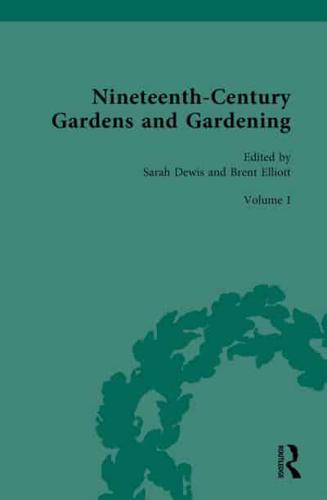 Nineteenth-Century Gardens and Gardening. Volume I Home