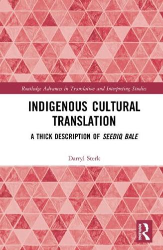 Indigenous Cultural Translation: A Thick Description of Seediq Bale