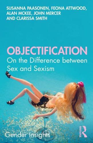 Objectification: On the Difference between Sex and Sexism