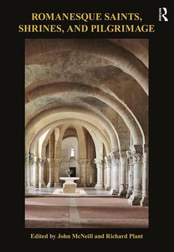 Romanesque Saints, Shrines and Pilgrimage