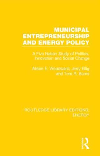 Municipal Entrepreneurship and Energy Policy: A Five Nation Study of Politics, Innovation and Social Change