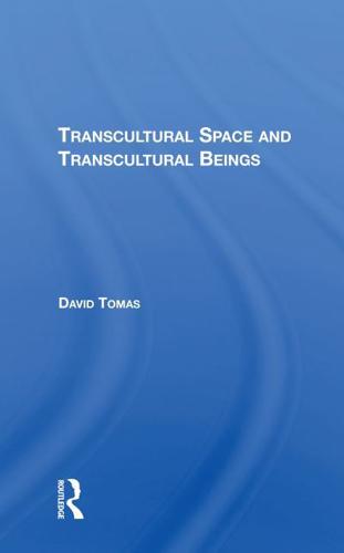 Transcultural Space & Transcultural Beings