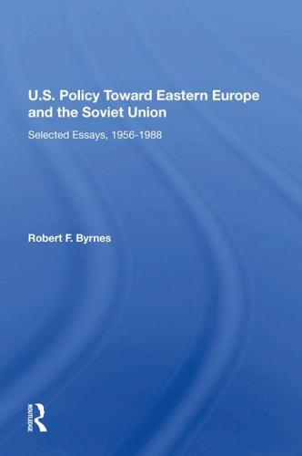 U.S. Policy Toward Eastern Europe and the Soviet Union