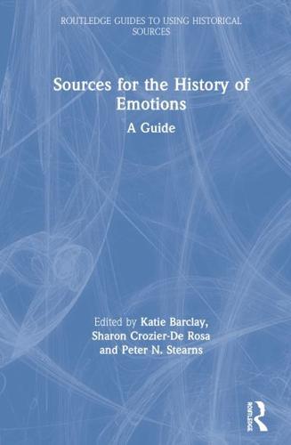 Sources for the History of Emotions: A Guide