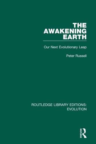 The Awakening Earth: Our Next Evolutionary Leap