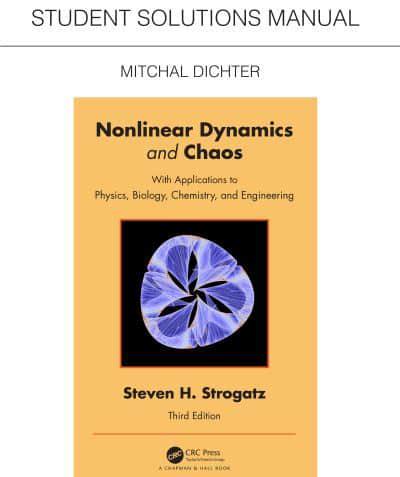 Student Solutions Manual for Non Linear Dynamics and Chaos, With Applications to Physics, Biology, Chemistry, and Engineering, Third Edition